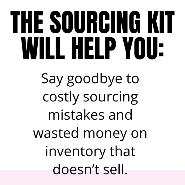 SOURCING KIT: THE ULTIMATE RESELLER SOURCING KIT