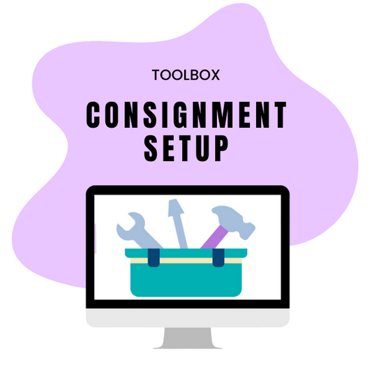 TOOLBOX: CONSIGNMENT SETUP