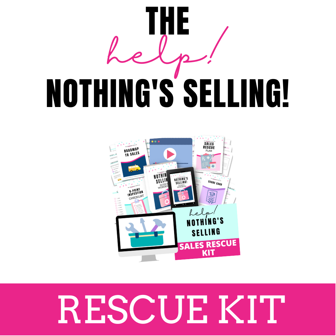 HELP! NOTHING'S SELLING! RESCUE KIT