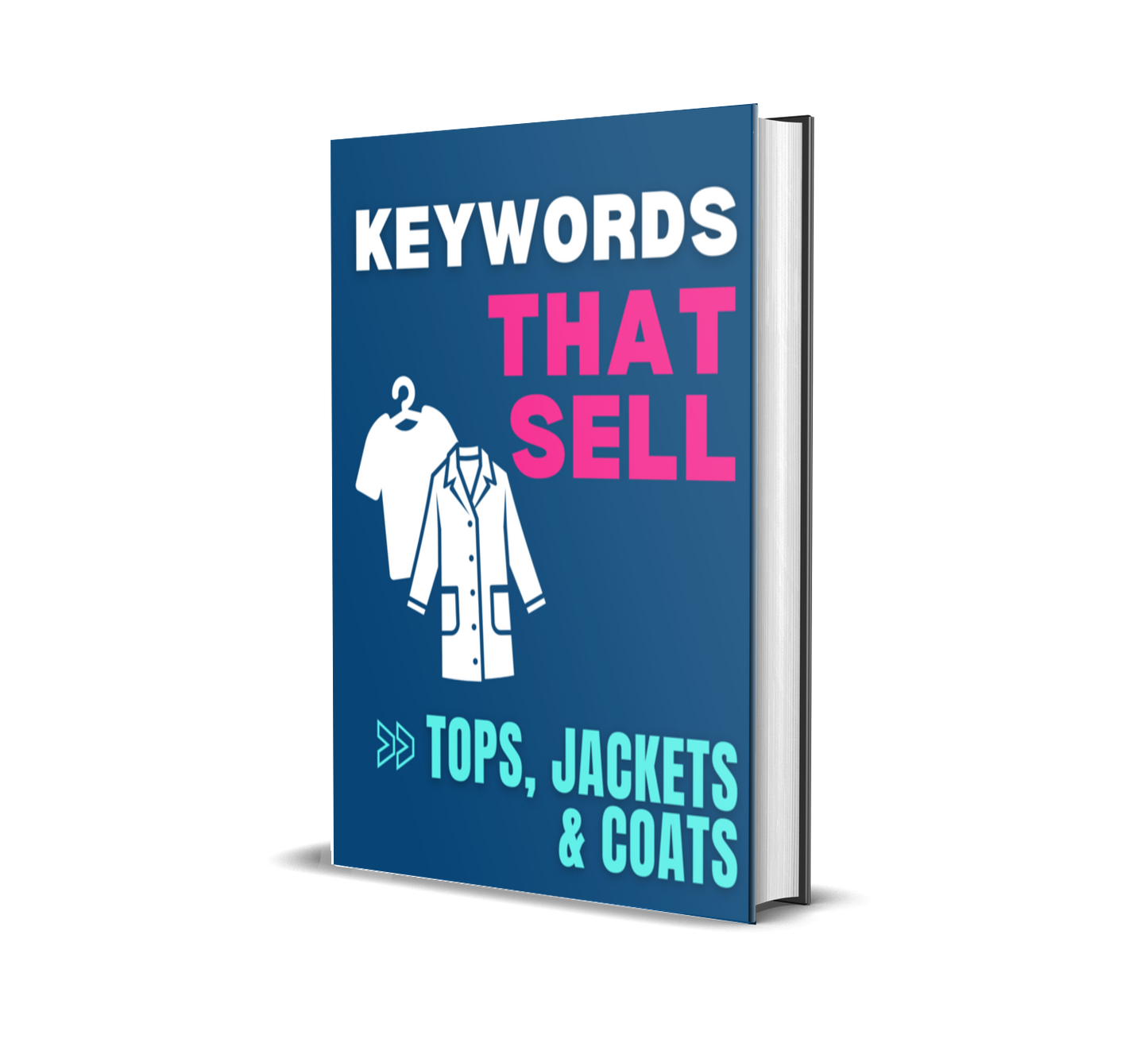 KEYWORDS THAT SELL: SHIRT, JACKET AND COAT KEYWORD GUIDE FOR CLOTHING RESELLERS