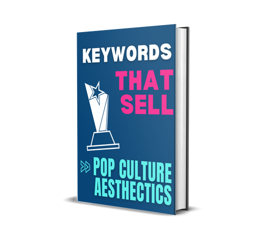 KEYWORDS THAT SELL: POP CULTURE KEYWORD GUIDE FOR CLOTHING RESELLERS - PRESALE