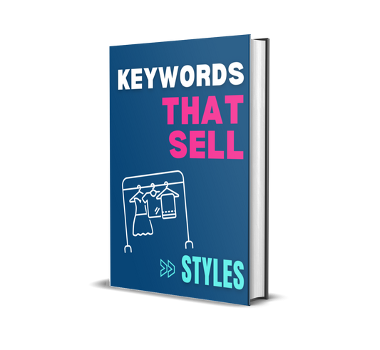 KEYWORDS THAT SELL: STYLE KEYWORD GUIDE FOR CLOTHING RESELLERS
