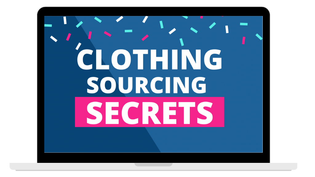 CLOTHING SOURCING SECRETS