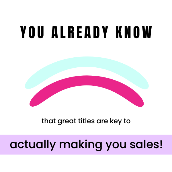TOOLBOX: WRITING TITLES THAT SELL