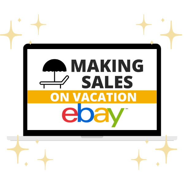 EBAY SALES ON VACATION